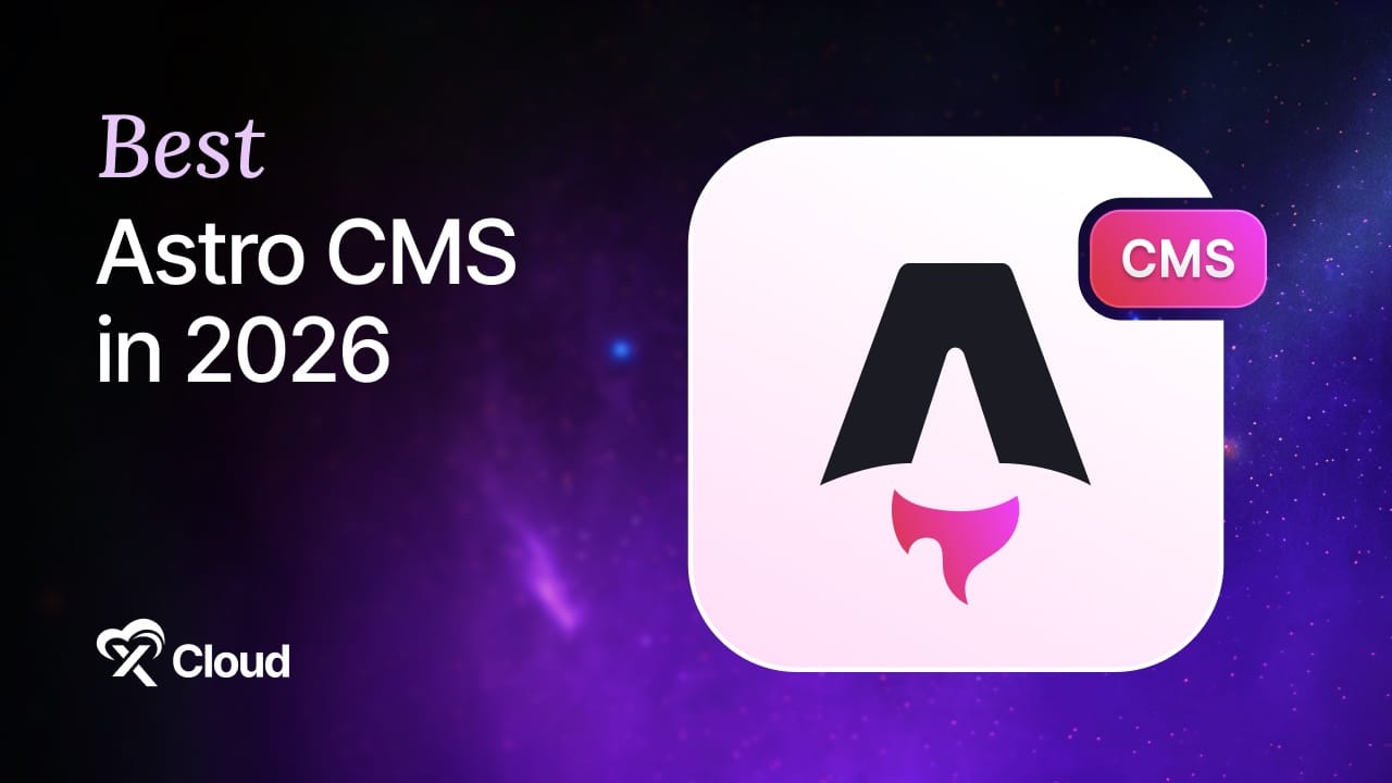 Best CMS for Astro in 2026: 16 Options Compared