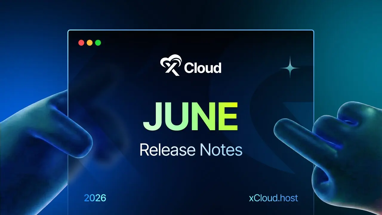 xCloud June 2026 Release Notes