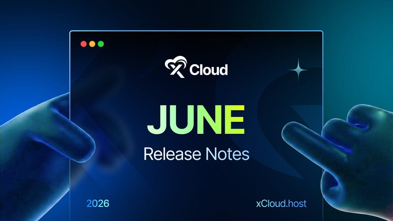 xCloud June 2026 Release Notes